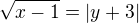 $\sqrt{x-1}=|y+3|$