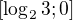 $[\log_2{3};0]$