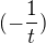 $(-\frac{1}{t})$