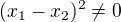 kopírovat do textarea $(x_{1}-x_{2})^{2}\neq 0$