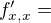 $f_{x,x}'=$