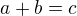 $a+b=c$