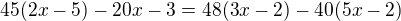 $45(2x-5)-20x-3=48(3x-2)-40(5x-2)$