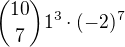 ${10\choose7}1^3\cdot(-2)^7$