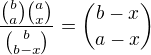 $\frac{\binom{b}{a}\binom{a}{x}}{\binom{b}{b-x}}=\binom{b-x}{a-x}$