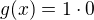 $g(x)=1 \cdot 0$