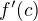 $f'(c)$