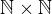$\mathbb{N} \times \mathbb{N}$