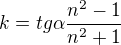 $k=tg\alpha\dfrac{n^2-1}{n^2 +1}$