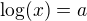 kopírovat do textarea $\log(x)=a$