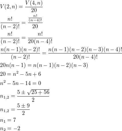 $V(2, n)=\frac{V(4,n)}{20}\nl\frac{n!}{(n-2)!}=\frac{\frac{n!}{(n-4)!}}{20}\nl\frac{n!}{(n-2)!}=\frac{n!}{20(n-4)!}\nl\frac{n(n-1)(n-2)!}{(n-2)!}=\frac{n(n-1)(n-2)(n-3)(n-4)!}{20(n-4)!}\nl20n(n-1)=n(n-1)(n-2)(n-3)\nl20=n^2-5n+6\nln^2-5n-14=0\nln_{1,2}=\frac{5\pm \sqrt{25+56}}{2}\nln_{1,2}=\frac{5\pm 9}{2}\nln_1=7\nln_2=-2\ \empty$