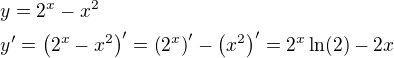 $y=2^x-x^2 \nl y'=\(2^x-x^2\)'=\(2^x\)'-\(x^2\)'=2^x\ln(2)-2x$
