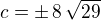 $c=\pm\,8\,\sqrt{29}$