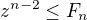 $z^{n-2} \leq F_n$