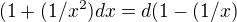$(1+(1/x^2)dx=d(1-(1/x)$