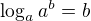 $\log_a a^b = b$