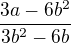$\frac{3a-6b^2}{3b^2-6b} $