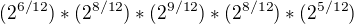 $(2^{6/12})*(2^{8/12})*(2^{9/12})*(2^{8/12})*(2^{5/12})$