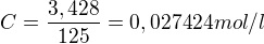 $C=\frac{3,428}{125} = 0,027424 mol/l$