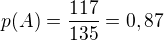 $p(A)=\frac{117}{135}=0,87$