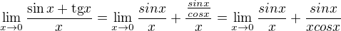 $\lim_{x\to0}\frac{\sin x+\text{tg}x}{x}=\lim_{x\to0}\frac{sinx}{x}+\frac{\frac{sinx}{cosx}}{x}=\lim_{x\to0}\frac{sinx}{x}+\frac{sinx}{xcosx}$