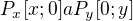 $P_x[x; 0] a P_y[0; y]$