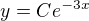 $ y = C e^{-3x}$