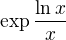 $\exp \frac{\ln x}{x}$