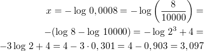 $x=-\log\,0,0008=-\log\left(\frac {8}{10000}\right)=\\-(\log\,8-\log\,10000)=-\log\,2^3+4=\\-3\log\,2+4=4-3\cdot 0,301=4-0,903=3,097$