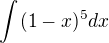 kopírovat do textarea $\int_{}^{}(1-x)^5dx$