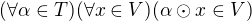 $(\forall \alpha \in T)(\forall x \in V)(\alpha \odot x \in V)$