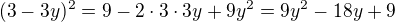 $(3-3y)^2=9-2\cdot 3\cdot 3y+9y^2=9y^2-18y+9$