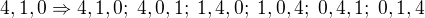 $4,1,0\Rightarrow 4,1,0;\;4,0,1;\;1,4,0;\;1,0,4;\;0,4,1;\;0,1,4$