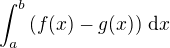 $\int_{a}^{b}\(f(x)-g(x)\)\,\text{d}x$