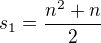 $s_1 = \frac{n^2+n}{2}$