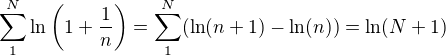 $\sum_{1}^{N}\ln{\(1+\frac{1}{n}\)}=\sum_{1}^{N}(\ln (n+1)-\ln (n))= \ln (N+1)$