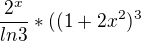 $\frac{2^x }{ln3}*((1+2x^2 )^3$
