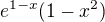 $e^{1-x}(1-x^2)$