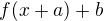kopírovat do textarea $f(x+a)+b$