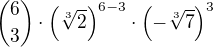 $\binom{6}{3} \cdot \left( \sqrt[3]{2} \right)^{6 - 3} \cdot \left( -\sqrt[3]{7} \right)^3$