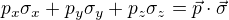 kopírovat do textarea $p_x\sigma_x+p_y\sigma_y+p_z\sigma_z=\vec{p}\cdot\vec{\sigma}$
