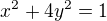 $x^2 +4y^2=1$