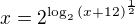 $x=2^{ \log_2{(x+12)^{\frac 12}}}$