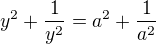 $y^2+\frac{1}{y^2}=a^2+\frac{1}{a^2}$