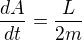 $ \frac{dA}{dt} = \frac{L}{2m} $
