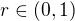 $r\in(0,1)$