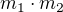 $m_{1}\cdot m_{2}$