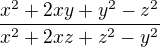 $\frac{x^2+2xy+y^2-z^2}{x^2+2xz+z^2-y^2}$