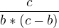 kopírovat do textarea $\frac{c}{b*(c-b)}$