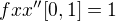 $fxx''[0,1]=1$